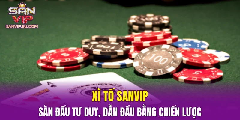 Xì Tố SANVIP
